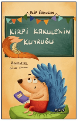 Kirpi Kakule’nin Kuyruğu - 1