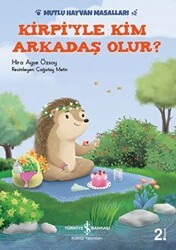 Kirpi`yle Kim Arkadaş Olur? - İş Bankası Kültür Yayınları