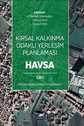 Kırsal Kalkınma Odaklı Yerleşim Planlaması: Havsa Cilt 1 - Paradigma Akademi Yayınları