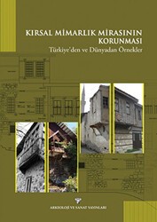 Kırsal Mimarlık Mirasının Korunması - Arkeoloji ve Sanat Yayınları