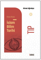 Kıs Kısa İslam Bilim Tarihi - Tıp - Duruş Yayınları