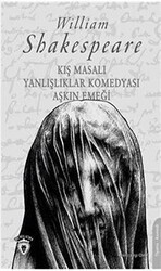 Kış Masalı - Yanlışlıklar Komedyası Aşkın Emeği - Dorlion Yayınları