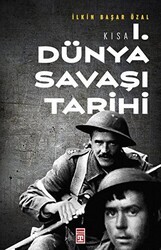Kısa 1. Dünya Savaşı Tarihi - Timaş Tarih