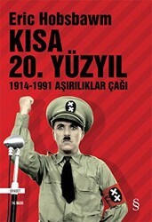 Kısa 20. Yüzyıl 1914-1991 Aşırılıklar Çağı - Everest Yayınları