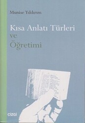 Kısa Anlatı Türleri ve Öğretimi - Çizgi Kitabevi Yayınları
