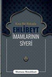 Kısa Bir Bakışla Ehlibeyt İmamlarının Siyeri - Tesnim Yayınları