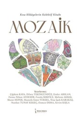 Kısa Hikayelerin Kolektif Kitabı Mozaik - 1