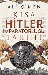 Kısa Hitler İmparatorluğu Tarihi - Timaş Tarih