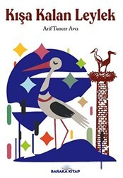 Kışa Kalan Leylek - Baraka Kitap