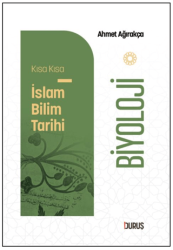 Kısa Kısa İslam Bilim Tarihi - Biyoloji - Duruş Yayınları