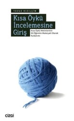 Kısa Öykü İncelemesine Giriş - Çizgi Kitabevi Yayınları