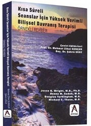 Kısa Süreli Seanslar İçin Yüksek Verimli Bilişsel Davranış Terapisi Örnekli Rehber - Akademisyen Kitabevi