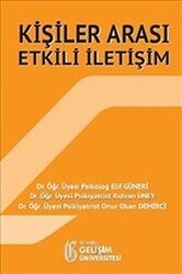 Kişiler Arası Etkili İletişim - İstanbul Gelişim Üniversitesi Yayınları