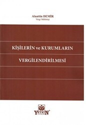 Kişilerin ve Kurumların Vergilendirilmesi - Yetkin Yayınları