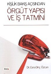 Kişilik Bakış Açısından Örgüt Yapısı ve İş Tatmini - Beta Yayınevi