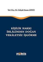 Kişilik Hakkı İhlalinden Doğan Vekaletsiz İş Görme - On İki Levha Yayınları