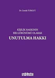 Kişilik Hakkının Bir Görünümü Olarak Unutulma Hakkı - On İki Levha Yayınları