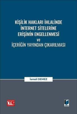 Kişilik Hakları İhlalinde İnternet Sitelerine Erişimin Engellenmesi ve İçeriğin Yayından Çıkarılması - 1