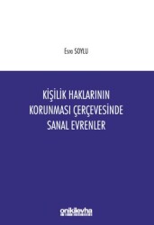 Kişilik Haklarının Korunması Çerçevesinde Sanal Evrenler - On İki Levha Yayınları