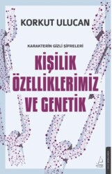 Kişilik Özelliklerimiz ve Genetik - Destek Yayınları