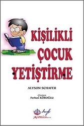 Kişilikli Çocuk Yetiştirme - 1