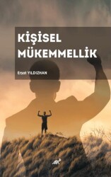 Kişisel Mükemmellik - Paradigma Akademi Yayınları