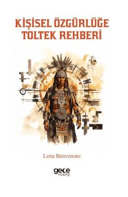 Kişisel Özgürlüğe Toltek Rehberi - 1