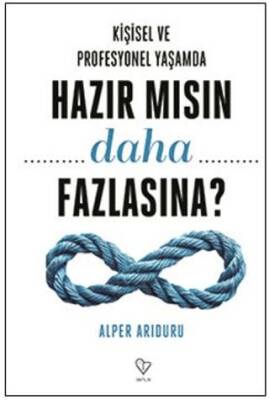 Kişisel ve Profesyonel Yaşamda Hazır Mısın Daha Fazlasına? - 1