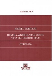 Kişisel Verileri Hukuka Aykırı Olarak Verme Veya Ele Geçirme Suçu TCK M.136 - Yetkin Yayınları