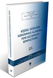 Kişisel Verilerin Korunması Alanında Yeni Gelişmeler Sempozyumu - Adalet Yayınevi