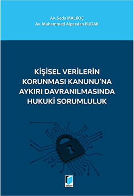 Kişisel Verilerin Korunması Kanunu`na Aykırı Davranılmasında Hukuki Sorumluluk - 1