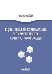Kişisel Verilerin Korunmasında Blok Zinciri Modeli: Vaatler ve Hukuki Engeller - On İki Levha Yayınları