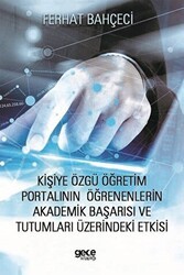 Kişiye Özgü Öğretim Portalının Öğrenenlerin Akademik Başarısı ve Tutumları Üzerindeki Etkisi - Gece Kitaplığı