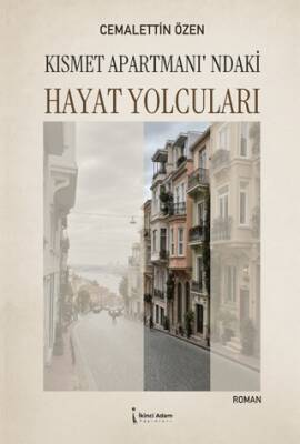 Kısmet Apartmanı’ndaki Hayat Yolcuları - 1