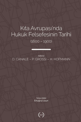 Kıta Avrupası`nda Hukuk Felsefesi`nin Tarihi 1600 – 1900 - 1