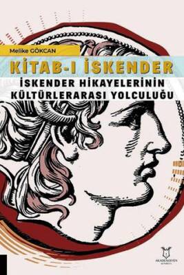 Kitab-ı İskender İskender Hikayelerinin Kültürlerarası Yolculuğu - 1