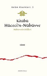 Kitabü Hüceci’n-Nübüvve - Nübüvvetin Delilleri - Ankara Okulu Yayınları