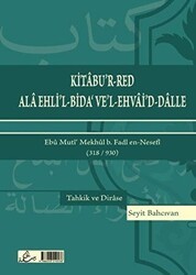 Kitabu’r-Red Ala Ehli’l-Bida’ Ve’l-Ehvai’d-Dalle - Hikmetevi Yayınları