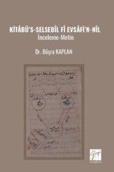 Kitabü’s-Selsebîl ‘Fi Evsafi’n-Nil İnceleme-Metin - Gazi Kitabevi