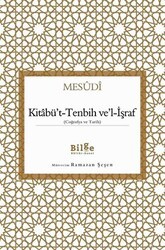 Kitabü`t-Tenbih ve`l-İşraf - Bilge Kültür Sanat