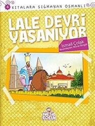 Kıtalar Sığmayan Osmanlı: 4 Lale Devri Yaşanıyor - Nesil Çocuk Yayınları