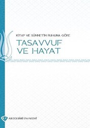 Kitap ve Sünnetin Ruhuna Göre Tasavvuf ve Hayat - Türkiye Diyanet Vakfı Yayınları