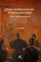 Kitâb-ı Meşâyıh-Nâme Min Te`lifi Selmân-i Fârisî - Paradigma Akademi Yayınları