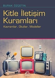 Kitle İletişim Kuramları - İletişim Yayınevi