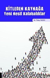 Kitleden Kaynağa Yeni Nesil Kalabalıklar - Akademisyen Kitabevi