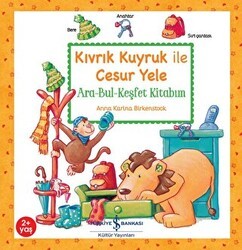 Kıvrık Kuyruk İle Cesur Yele - İş Bankası Kültür Yayınları