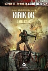 Kıyamet Sonrası Günlükleri - Kırık Ok - Kassandra Yayınları