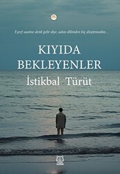 Kıyıda Bekleyenler - Luna Yayınları