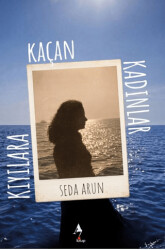 Kıyılara Kaçan Kadınlar - A7 Kitap