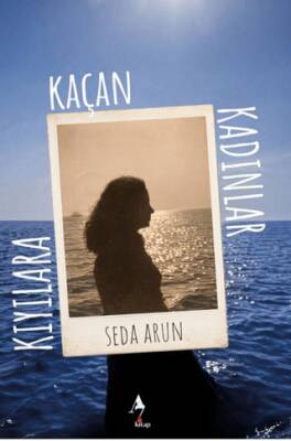 Kıyılara Kaçan Kadınlar - 1